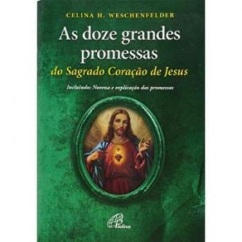 As doze grandes promessas do sagrado coração de jesus