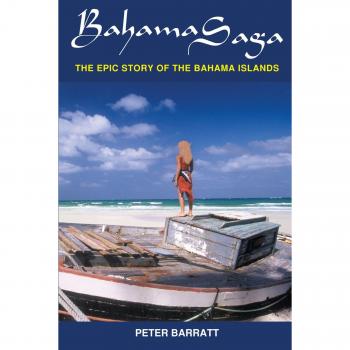 Bahama Saga: The Epic Story of the Bahama Islands