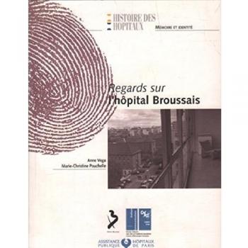 Regards sur l'hôpital Broussais