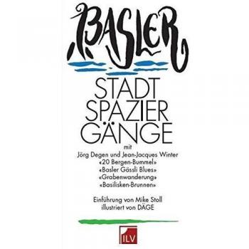 Basler Stadtspaziergänge Der alternative Stadtführer.