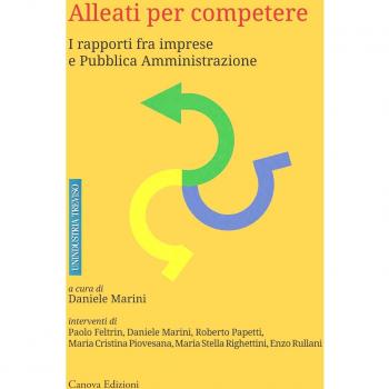 Alleati per competere. I rapporti fra imprese e pubblica amministrazione