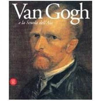 Van Gogh e la Scuola dell'Aia. Ediz. illustrata