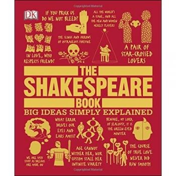 The Shakespeare Book : Big Ideas Simply Explained