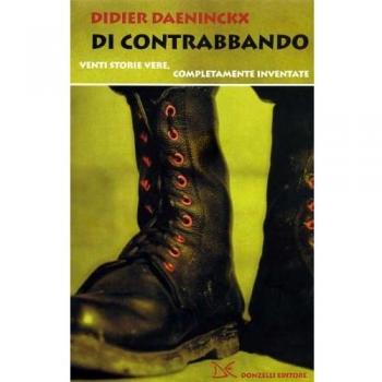 Di contrabbando. Venti storie vere, completamente inventate
