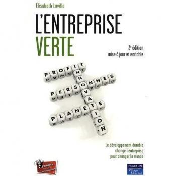 L'entreprise verte : Le développement durable change l'entreprise pour changer le monde