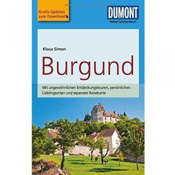 DuMont Reise-Taschenbuch Reiseführer Burgund: mit Online Updates als Gratis-Download