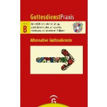 Christian Schwarz Alternative Gottesdienste: Mit Cd-Rom (Gottesdienstpraxis Serie B, Band 0)