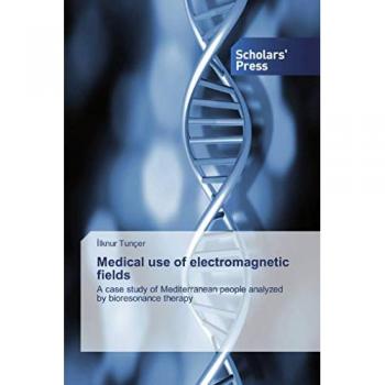 Tunçer, ¿Lknur: Medical use of electromagnetic fields