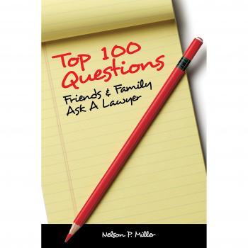Top 100 questions friends & family ask a lawyer.
