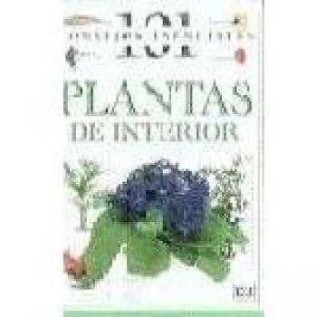 Plantas de Interior . 101 Consejos Esenciales