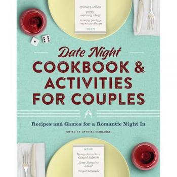 Date Night Cookbook and Activities for Couples: Recipes and Games for a Romantic Night In
