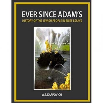 Ever Since Adam's: History of the Jewish People in Brief Essays