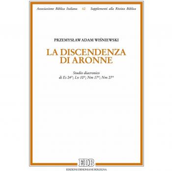 La discendenza di Aronne. Studio diacronico di Es 24; Lv 10; Nm 1; Nm 27