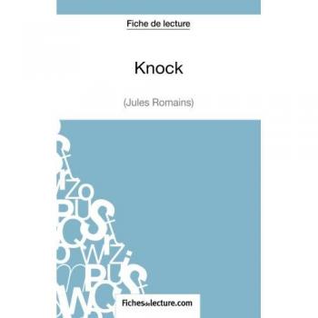 Knock de Jules Romains : analyse complète de l'oeuvre