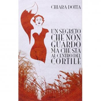 Un segreto che non guardo ma che sta al centro del cortile