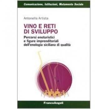 Vino e reti di sviluppo. Percorsi enoturistici e figure imprenditoriali dell'enologia siciliana di qualità