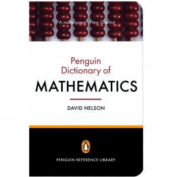 The Penguin Dictionary of Mathematics: Fourth edition