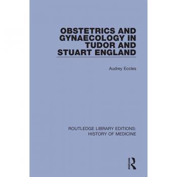 Vitalsource Technologies, Inc. Obstetrics And Gynaecology In Tudor And Stuart England