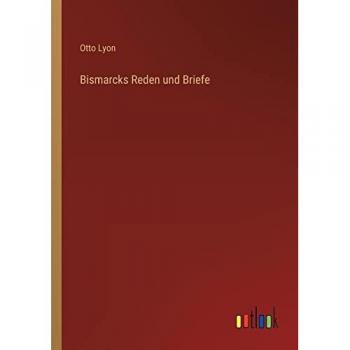 Bismarcks Reden und Briefe