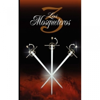 Los Tres Mosqueteros / The Three Musketeers
