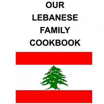 Our Lebanese Family Cookbook