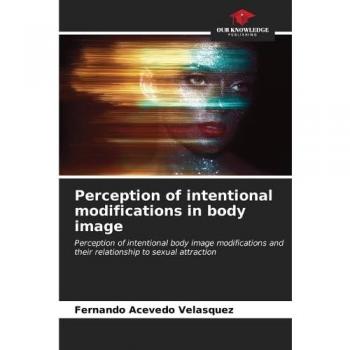Acevedo Velásquez, Fernando: Perception of intentional modifications in body image