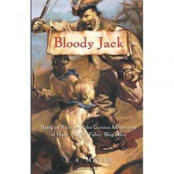 Bloody Jack: Being an Account of the Curious Adventures of Mary Jacky Faber, Ship's Boy