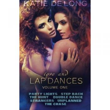 Love And Lap Dances Volume One