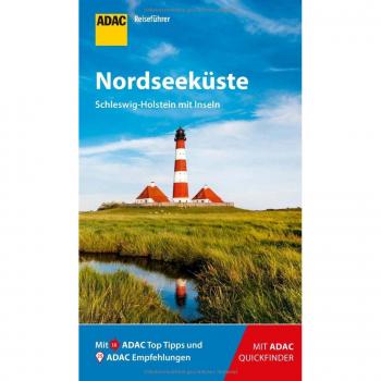 ADAC Reiseführer Nordseeküste Schleswig-Holstein mit Inseln: Der Kompakte mit den ADAC Top Tipps und cleveren Klappkarten