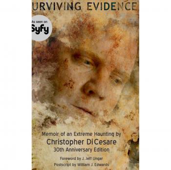 Surviving Evidence: Memoir of an Extreme Haunting Survivor