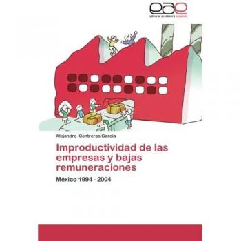 Improductividad de las empresas y bajas remuneraciones: México 1994