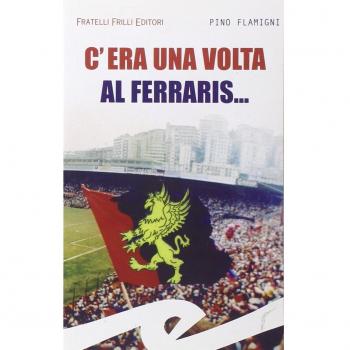 C'era una volta al Ferraris...