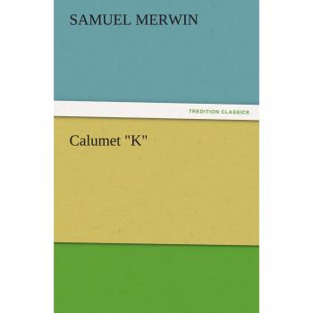Calumet K (TREDITION CLASSICS)