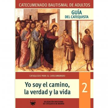 Yo soy el camino, la verdad y la vida. Guía