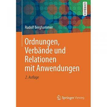 Ordnungen Verbände und Relationen mit Anwendungen