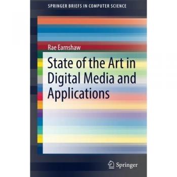 Earnshaw, Rae: State of the Art in Digital Media and Applications