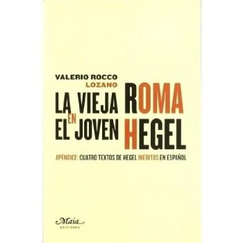 La vieja Roma en el joven Hegel