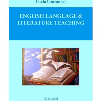 English language & literature teaching. Suggestions for language testing and for literature lesson plans. Ediz. italiana