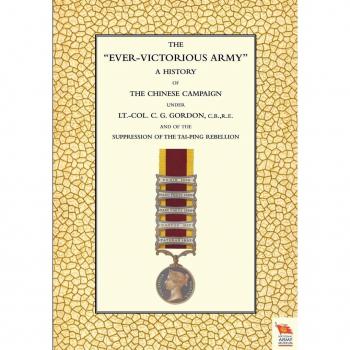 Wilson, Andrew: EVER-VICTORIOUS ARMY A History of the Chinese Campaign (1860-64) under Lt-Col C. G. Gordon