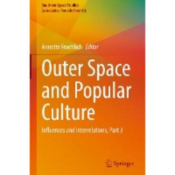 Outer Space and Popular Culture: Influences and Interrelations, Part 3