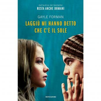 Laggiù mi hanno detto che c'è il sole