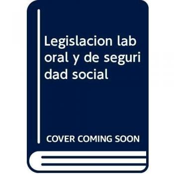 Legislación Laboral Y De Seguridad Social