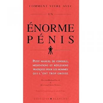 Comment vivre avec un énorme pénis
