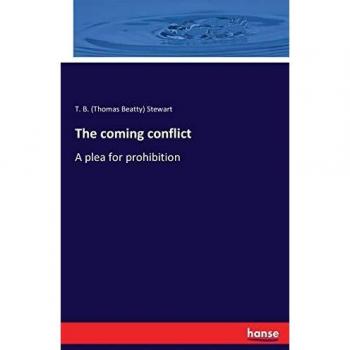 The coming conflict: A plea for prohibition