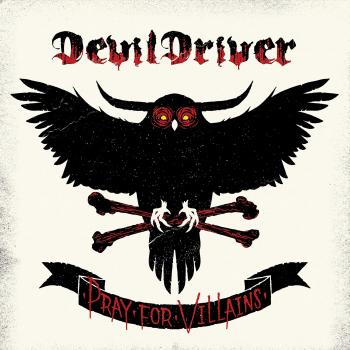 DevilDriver Pray For Villains