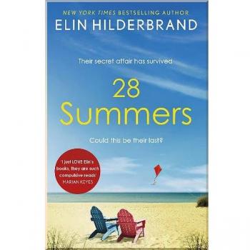 28 Summers: 'This sweeping love story is Hilderbrand's best ever' (New York Times): Escape with the perfect sweeping love story for summer 2021
