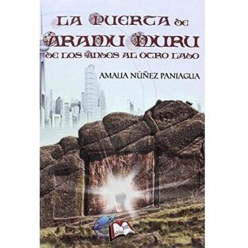 La Puerta de Aramu Muru De los Andes al otro lado. NUEVO. ENVÍO URGENTE