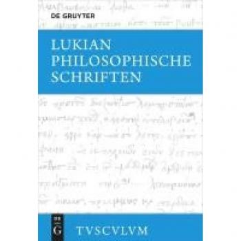Lukian: Philosophische Schriften
