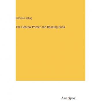 The Hebrew Primer and Reading Book