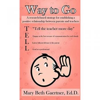 Way to Go: A Research-Based Strategy for Establishing a Positive Relationship Between Parents and Teachers